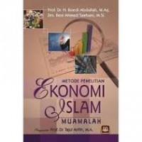 Metode Penelitian Ekonomi Islam: Muamalah/ Boedi Abdullah, Beni Ahmad Saebani