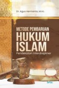 Metode pembaruan hukum islam pendekatan interdisipliner/Agus Hermanto