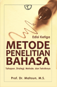 Metode penelitian bahasa edisi ketiga/mahsun
