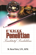 Metode Penelitian : Kualitatif pendidikan/ Nusa Putra
