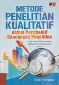 Metode Penelitian Kualitatif Dalam Perspektif Rancangan Penelitian / Andi Prastowo