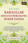Metode Rasulullah Mengatasi Problematika Rumah Tangga/Al-Anis, Abdussami'