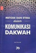 Metode dan etika dalam komunikasi dakwah/Rini Fitria