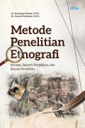 Metode Penelitian Etnografi : Konsep, sejarah,paradigma dan desain penelitian/Nandang Hidayat dan Husnul Khotimah