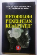 Metodologi Penelitian Kualitatif / Djam'an Satori dan Aan Komariah