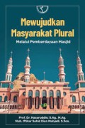 Mewujudkan masyarakat plural melalui pemberdayaan masjid/Hasaruddin
