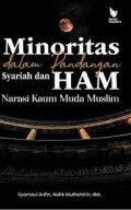 Minoritas dalam pandangan syariah dan HAM narasi kaum muda muslim/Syamsul Arifin