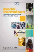 Model permainan bagi kebugaran jasmani siswa sekolah dasar/Sepriadi