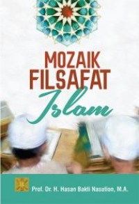 Mozaik flsafat islam/Hasan Bakti Nasution
