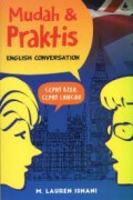 Mudah & praktis english conversation/M. Lauren Isnani