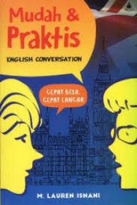 Mudah & praktis english conversation/M. Lauren Isnani