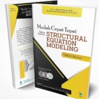 Mudah Cepat Tepat dalam aplikasi structural equation modeling/Minto Waluyo