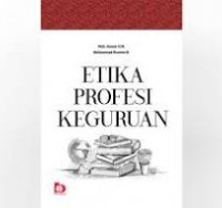 Etika Profesi Keguruan/Muh . Anwar H.M dan Muhammada Rusmin B