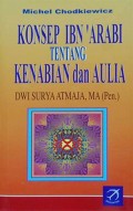 Konsep Ibn'Arabi Tentang Kenabian dan Aulia/Michel Chodkiewicz