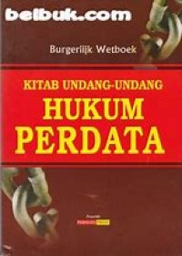 Kitab undang-undang hukum perdata / Burgerlijk wetboek