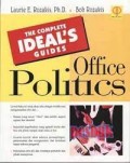 The complete ideal's guides office politics/Laurie E. Rozakis