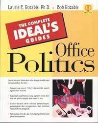 The complete ideal's guides office politics/Laurie E. Rozakis