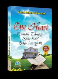 One Heart : Rumah Tangga satu hati satu langkah/ Zainal Abidin bin Syamsudin
