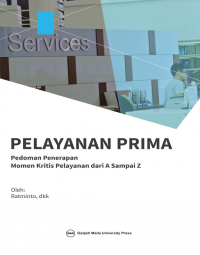 Pelayanan Prima: Pedoman Penerapan Momen Kritis Pelayanan dari A sampai Z