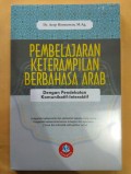 Pembelajaran keterampilan berbahasa arab/Acep hermawan