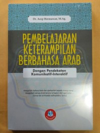 Pembelajaran keterampilan berbahasa arab/Acep hermawan
