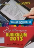 Siap Menyongsong Kurikulum 2013/Daryanto dan Herry sudjendro