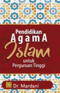 Pendidikan agama islam untuk perguruan tinggi/Mardani