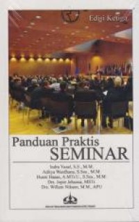 Panduan Praktis Seminar / Indra Yuzal dkk