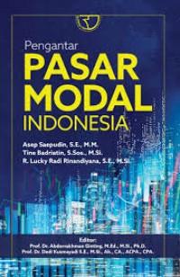 Pengantar pasar modal indonesia/Asep Saepudin