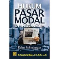 Hukum pasar modal di indonesia dalam perkembangan/Yoyo Arifarhani