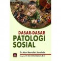 Dasar dasar patologi sosial/Adon Nasrullah Jamaludin