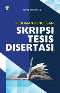 Pedoman penulisan skripsi, tesis disertasi/Otong Setiawan