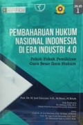 Pembaharuan hukum nasional indonesia di era industri 4.0 pokok pokok pemikiran guru besar ilmu hukum/Joni Emirzon
