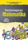 Pembelajaran matematika untuk guru sd dan calon guru sd/Nanang Priatna
