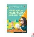 Pembelajaran matematika berbasis proyek : dengan pendekatan STEM (science, technology, engineering, and mathematics) / Nanang Priatna