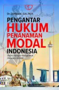 Pengantar hukum penanaman modal indonesia dalam rangka masyarakat ekonomi ASEAN/Delfiyanti