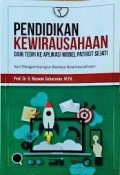 Pendidikan kewirausahaan dari teori ke aplikasi model patriot sejati/Naswan Suharsono
