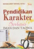 Pendidikan Karakter Berbasis Iman Dan Taqwa/ Novan Ardy Wiyani