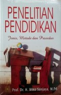 Penelitian Pendidikan : Jenis, Metode dan prosedur / Wina Sanjaya