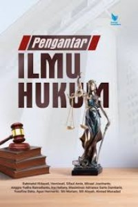 Pengantar ilmu hukum/Rahmatul Hidayati Et All