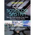Pengantar Sosiologi Sastra: Teori dan Kritik terhadap Karya Sastra Dilengkapi Contoh Analisis/Nurholis