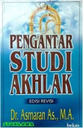 Pengantar Studi Akhlak / Asmaran AS