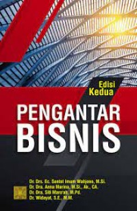 Pengantar bisnis edisi kedua/Sentot Imam Wahjono