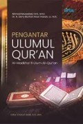 Pengantar Ulumul Qur'an: Al-Madkhal fi Ulum Al-Qur'an/Ahmad Musadad