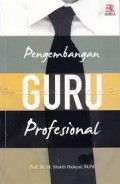 Pengembangan guru profesional/Sholeh Hidayat