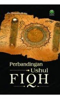 Perbandingan Ushul Fiqh/ Asmawi