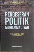 Pergeseran Politik Muhammadiyah/Syaifullah