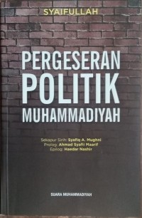 Pergeseran Politik Muhammadiyah/Syaifullah