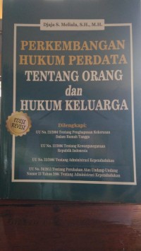 Perkembangan hukum perdata tentang orang dan hukum keluarga/ Djaja S. Meliala