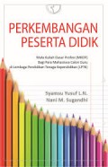 Perkembangan Peserta Didik / Syamsu Yusuf L.N & Nani M. sugandhi